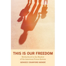 This Is Our Freedom: Motherhood in the Shadow of the American Prison System