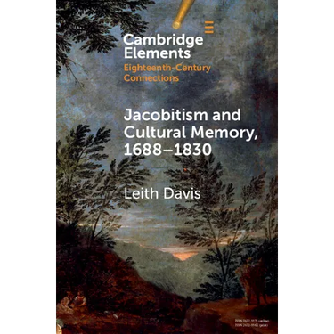 Jacobitism and Cultural Memory, 1688-1820