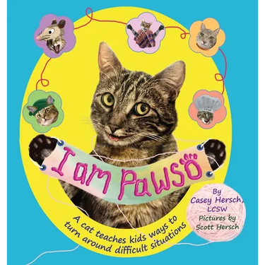 I Am Pawso: A Cat Teaches Kids Ways To Turn Around Difficult Situations. A colorful mental health kids book. Emotions books for ki