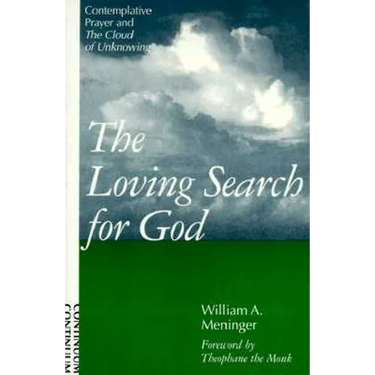 Loving Search for God: Contemplative Prayer and the Cloud of Unknowing