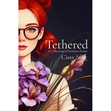 Tethered: A Collection of Intimate Poems