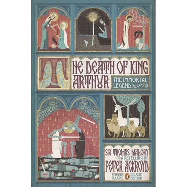 The Death of King Arthur: The Immortal Legend (Penguin Classics Deluxe Edition)