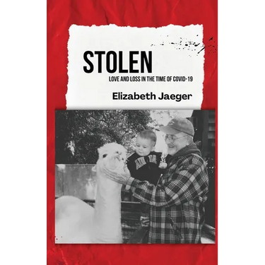 Stolen: Love and Loss in the Time of COVID-19