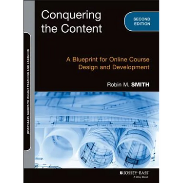Conquering the Content: A Blueprint for Online Course Design and Development