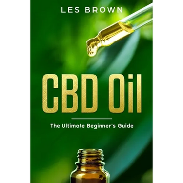 CBD Oil: The Ultimate Beginner's Guide