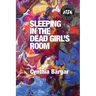 Sleeping in the Dead Girl's Room
