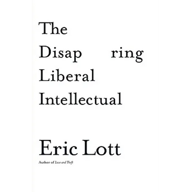 The Disappearing Liberal Intellectual