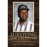 Surviving Jim Crowism: Stories from a Sharecropper's Son