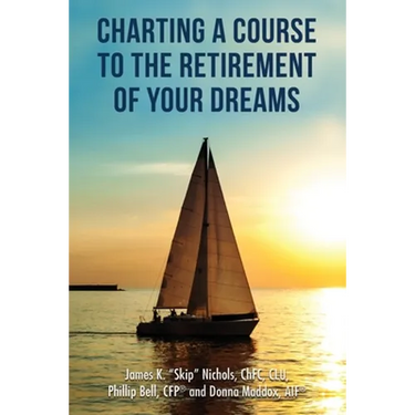 Charting a Course to the Retirement of Your Dreams