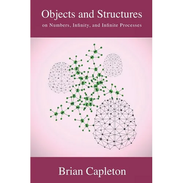 Objects and Structures: on Numbers, Infinity, and Infinite Processes