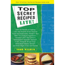 Top Secrets Recipes-Lite!: Creating Reduced-Fat Kitchen Clones of America's Favorite Brand-Name Foods