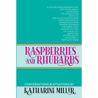 Raspberries and Rhubarbs