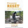 Pressing RESET for Efficient Mountain Biking