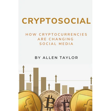 Cryptosocial: How Cryptocurrencies Are Changing Social Media