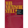 Why Nietzsche Still?: Reflections on Drama, Culture, and Politics