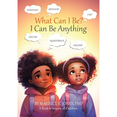What Can I Be?: I Can Be Anything