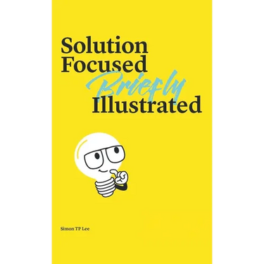 Solution Focused Briefly Illustrated