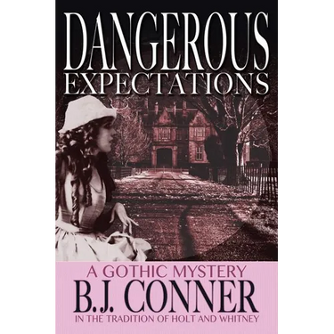 Dangerous Expectations: A Gothic Mystery in the Tradition of Holt and Whitney