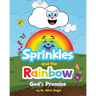 Sprinkles and the Rainbow- God's Promise