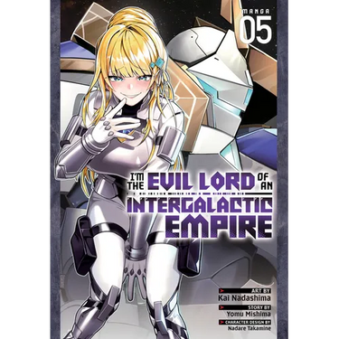 I'm the Evil Lord of an Intergalactic Empire! (Manga) Vol. 5