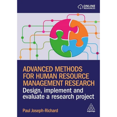 Advanced Methods for Human Resource Management Research: Design, Implement and Evaluate a Research Project