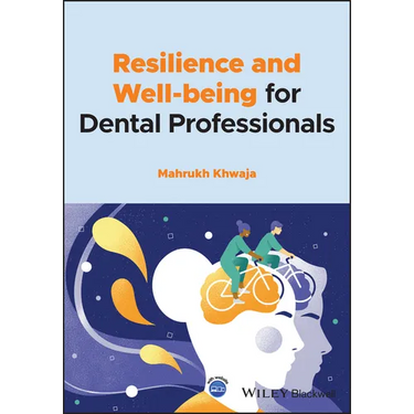 Resilience and Well-Being for Dental Professionals