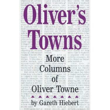 Oliver's Towns: More Columns of Oliver Towne
