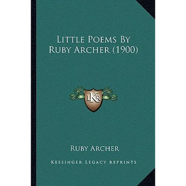 Little Poems By Ruby Archer (1900)