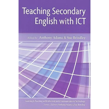 Teaching Secondary English with ICT