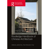 Routledge Handbook of Chinese Architecture: Social Production of Buildings and Spaces in History