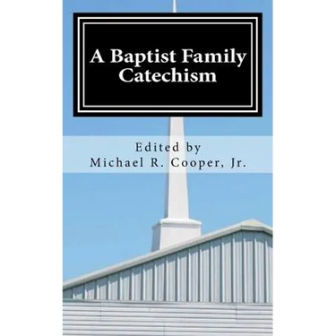 A Baptist Family Catechism