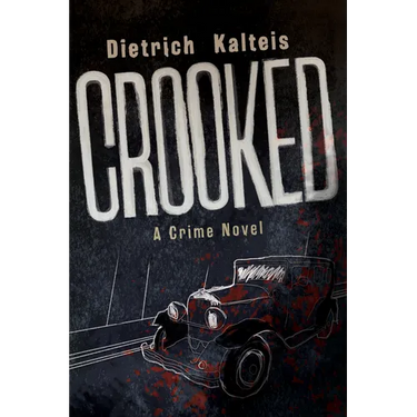 Crooked: A Crime Novel