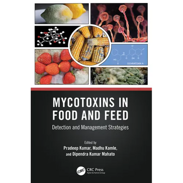 Mycotoxins in Food and Feed: Detection and Management Strategies