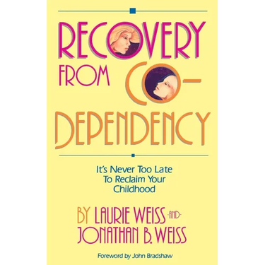 Recovery from Co-Dependency: It's Never Too Late to Reclaim Your Childhood