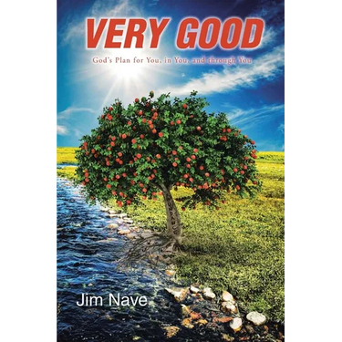 Very Good: God's Plan for You, in You, and through You