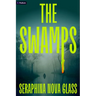 The Swamps: A Thriller