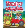 Tractor Coloring Book: Working On The Farm