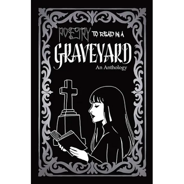 Poetry to Read in the Graveyard