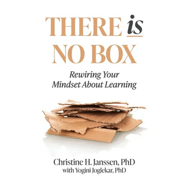 There Is No Box: Rewiring Your Mindset About Learning