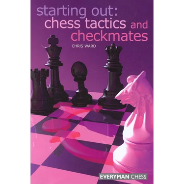 Starting Out: Chess Tactics and Checkmates