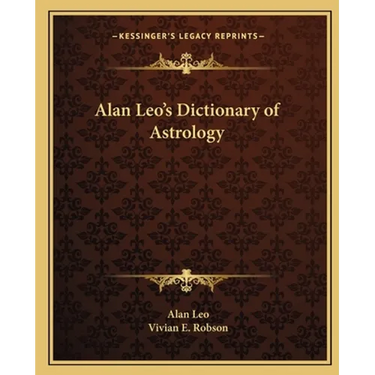 Alan Leo's Dictionary of Astrology