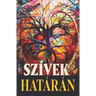 Szívek határán: Kortárs magyar szerzők novellái