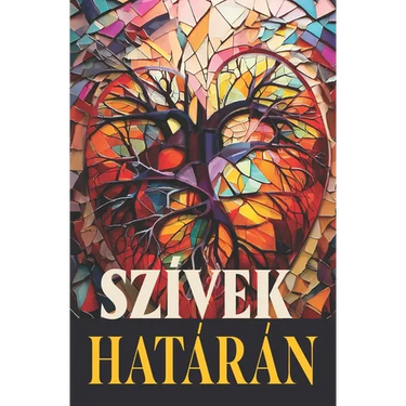 Szívek határán: Kortárs magyar szerzők novellái