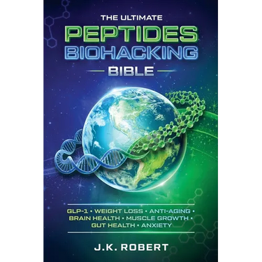 Peptides Biohacking Bible: Complete Peptide Therapy Protocols for GLP-1, Weight Loss, Muscle Growth, Gut Health, Anxiety, Brain Health, Inflammation,