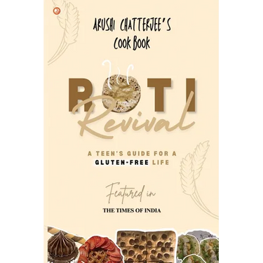 Roti Revival: A Teen's Guide for a Gluten-Free Life