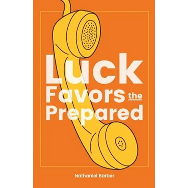 Luck Favors the Prepared