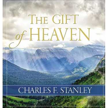 The Gift of Heaven: Exploring Hope in the Life Beyond
