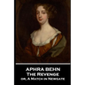 Aphra Behn - The Revenge: or, A Match in Newgate