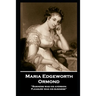 Maria Edgeworth - Ormond: 'Business was his aversion; Pleasure was his business''