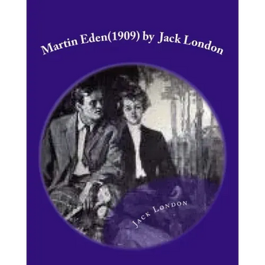 Martin Eden(1909) by Jack London